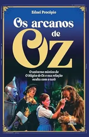 Os arcanos de Oz – Ednei Procópio