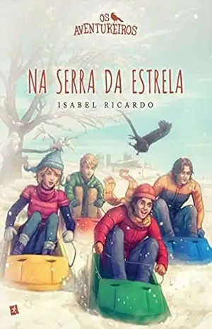 Os Aventureiros na Serra da Estrela – Isabel Ricardo