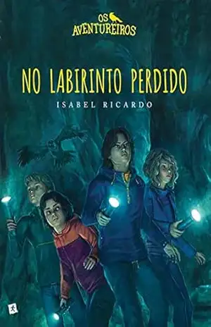 Os Aventureiros No Labirinto Perdido – Isabel Ricardo