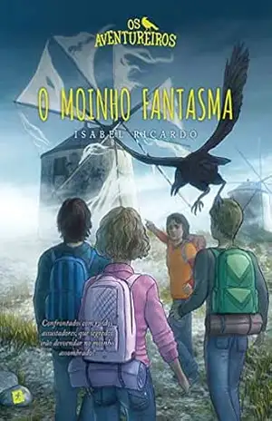 Os Aventureiros O Moinho Fantasma – Isabel Ricardo