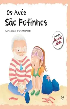 Os Avós São Fofinhos – António Mota