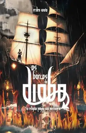 Os Barcos do diabo: A Religião pagou sua passagem – Erden Souto