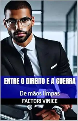 Os Barões das Três Marias: Entre o Direito e a Guerra. De mãos limpas. (Um romance entre Homens. Os Barões das Três Marias! Livro 3) – Factori  Vinice