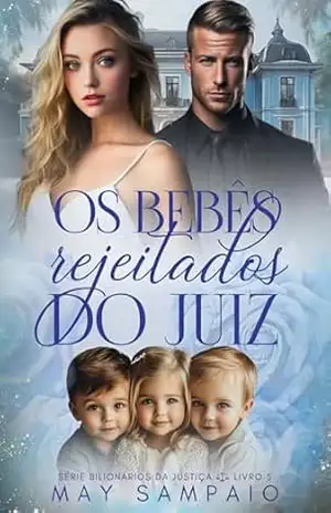 Os Bebês rejeitados do Juiz: Bilionários da Justiça – May Sampaio