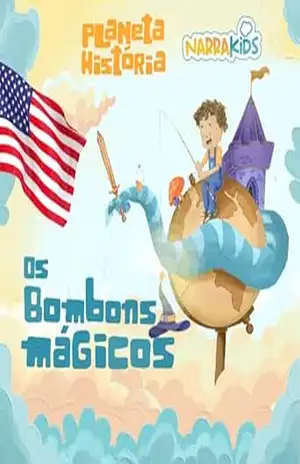 Os Bombons Mágicos – Histórias para Crianças: Planeta História – Volume 1 – NarraKids