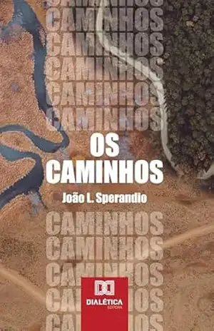 Os Caminhos – João L. Sperandio
