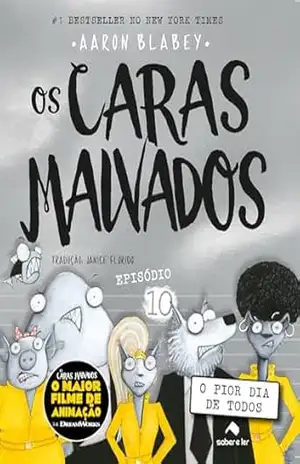 Os caras malvados 10: O pior dia de todos – Aaron Blabey