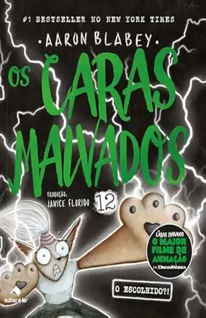 Os caras malvados 12: O escolhido?! – Aaron Blabey