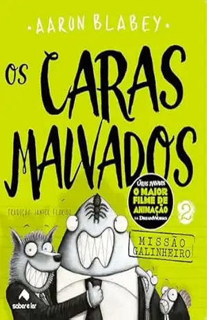 Os caras malvados 2: Missão galinheiro – Aaron Blabey