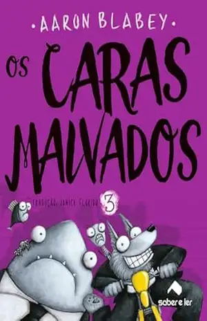 Os caras malvados 3: A bola de pelo contra–ataca – Aaron Blabey