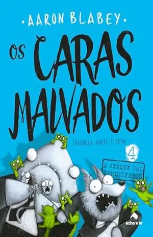 Os caras malvados 4: O ataque dos zumbichanos – Aaron Blabey