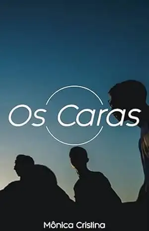 Os Caras – Mônica Cristina