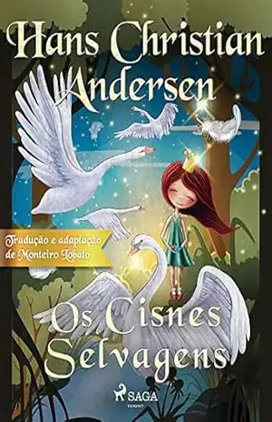 Os Cisnes Selvagens (Os Contos Mais Lindos de Andersen) – H.C. Andersen