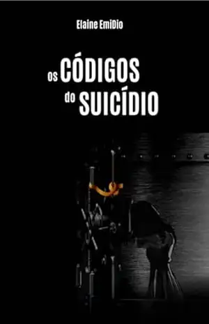 Os Códigos do Suicídio – ELAINE EMIDIO