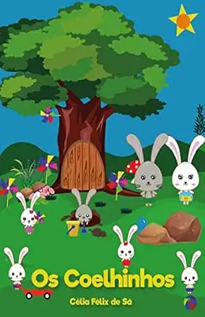 Os Coelhinhos: Infantil – Célia Félix de Sá