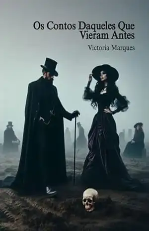 Os Contos Daqueles Que Vieram Antes – Victoria Marques