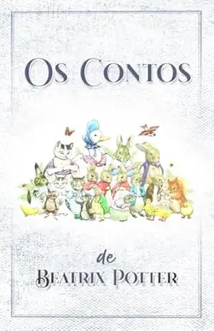 Os Contos de Beatrix Potter – Beatrix Potter