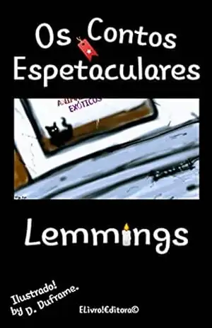 Os Contos Espetaculares – Lemmings Auteur