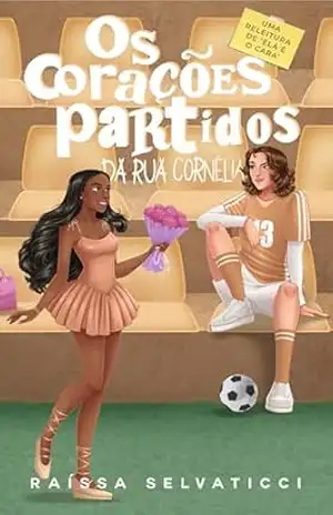 Os corações partidos da rua cornélia – Raíssa Selvaticci