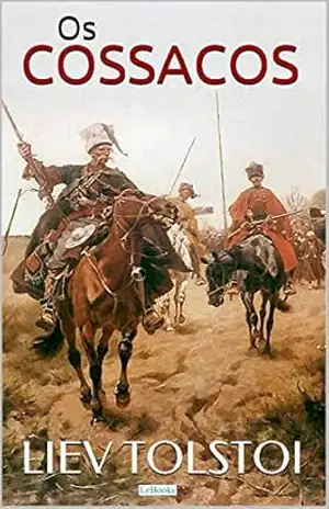 Os Cossacos (Grandes Clássicos) – Liev Tolstoi