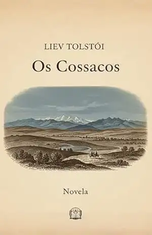 Os Cossacos – Liev Tolstói