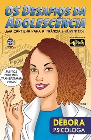 OS DESAFIOS DA ADOLESCÊNCIA: UMA CARTILHA PARA INFÂNCIA E JUVENTUDE - DÉBORA MACHADO