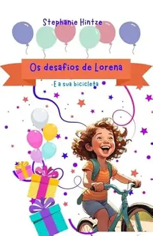 Os desafios de Lorena: E a sua bicicleta – Stephanie Hintze
