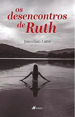Os desencontros de Ruth – Juscelino Lima