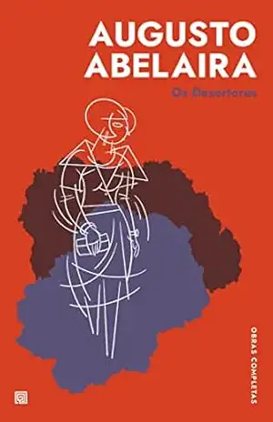 Os Desertores – Augusto Abelaira