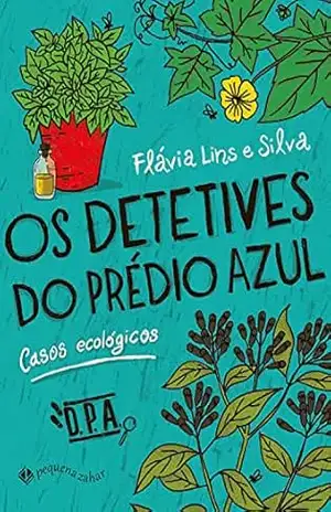 Os detetives do prédio azul: Casos ecológicos - Flávia Lins e Silva