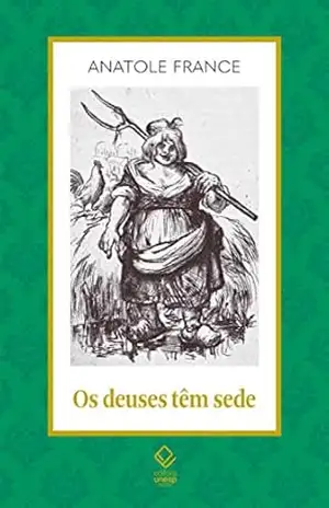Os deuses têm sede – Anatole France