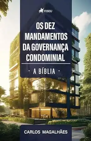 Os dez mandamentos da governança condominial: A Bíblia - Carlos Magalhaes