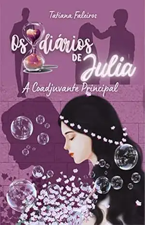 Os Diários de Julia: A Coadjuvante Principal (Edição 2023) – Tatiana Faleiros