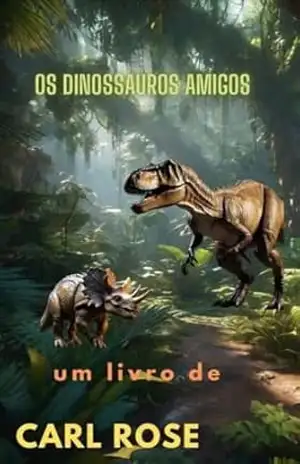 Os Dinossauros Amigos - Cesar Leite