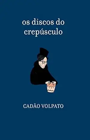 os discos do crepúculo: Cadão Volpato - Cadão Volpato