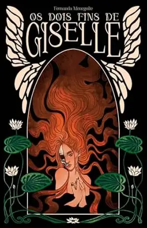Os dois fins de Giselle – Fernanda Meneguite
