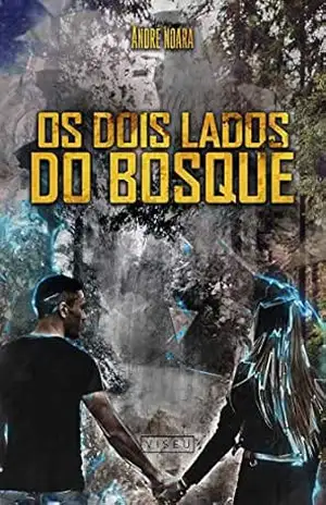 Os dois lados do bosque - André Noara