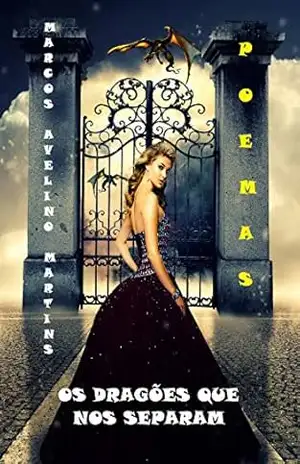 OS DRAGÕES QUE NOS SEPARAM: POEMAS (OLYMPUS Livro 23) – MARCOS MARTINS