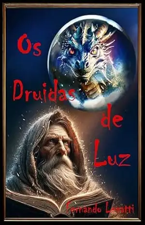 Os Druidas de Luz – Fernando Legatti