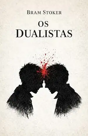 Os Dualistas – Bram Stoker
