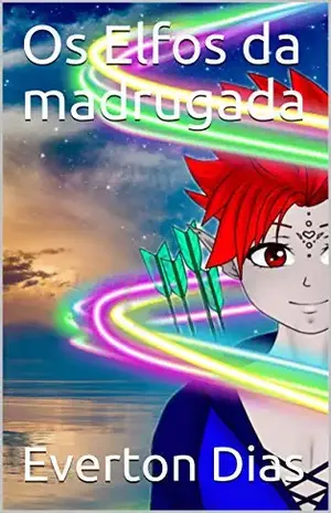 Os Elfos da madrugada (01 Livro 2020) - Everton Dias