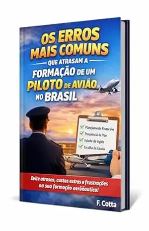 Os erros mais comuns que atrasam a formação de um piloto de avião – F. Cotta