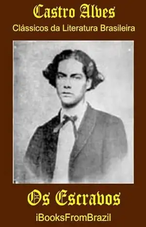 Os Escravos (Great Brazilian Literature Livro 17) – Castro Alves