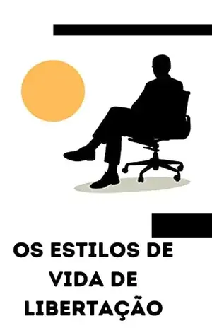 Os Estilos De Vida De Libertação: (The Liberation Lifestyles) - Justin Harris