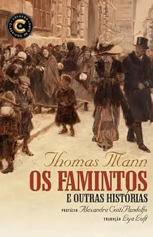 Os famintos e outras histórias (Clássicos de Ouro) – THOMAS MANN