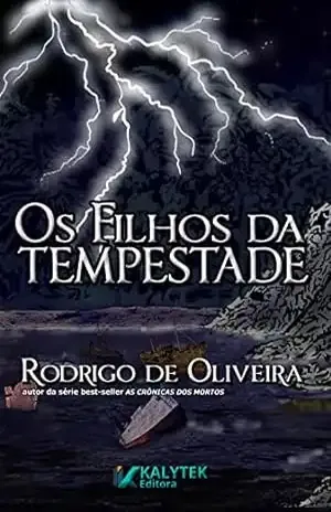 Os Filhos da Tempestade – Rodrigo de Oliveira