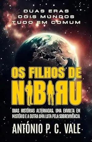 Os Filhos de Nibiru – António P. C. Vale