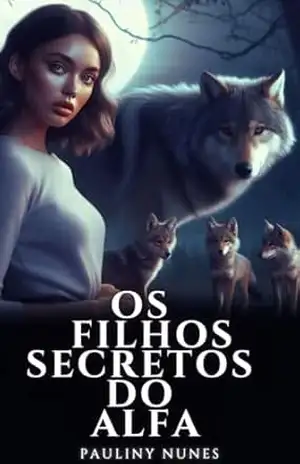 OS FILHOS SECRETOS DO ALFA – PAULINY NUNES