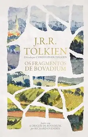 Os fragmentos de Bovadium –­ Uma obra satírica inédita de J.R.R. Tolkien – J.R.R. Tolkien
