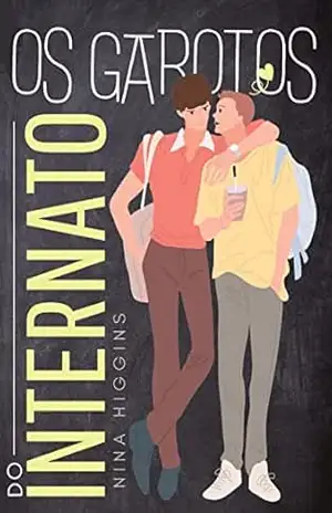 Os Garotos do Internato – Nina Higgins
